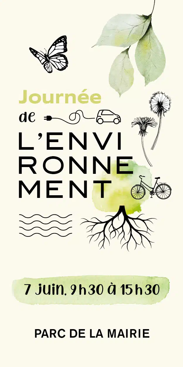 Visuel de la Journée de l'environnement. On y voit des illustrations noires d'éléments de la nature sur fond vert-jaune. Il est inscrit la date du 7 juin et les heures de 9 h 30 à 15 h 30 ainsi que le lieu qui est le parc de la Mairie.