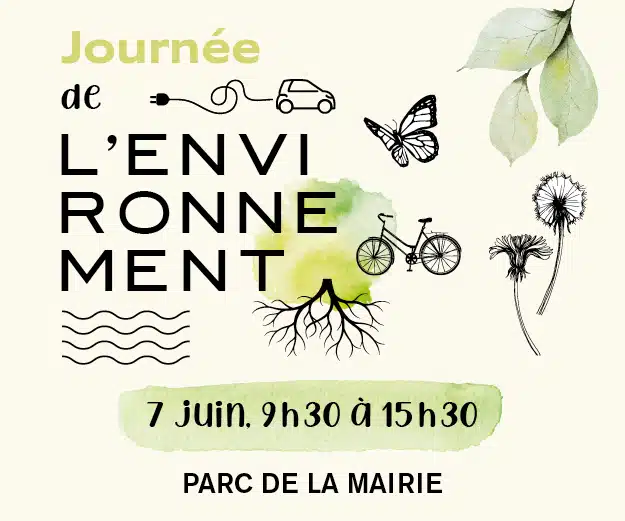 Visuel de la Journée de l'environnement. On y voit des illustrations noires d'éléments de la nature sur fond vert-jaune. Il est inscrit la date du 7 juin et les heures de 9 h 30 à 15 h 30 ainsi que le lieu qui est le parc de la Mairie.